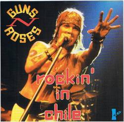 Guns N' Roses : Rockin' in Chile (Disc 1)